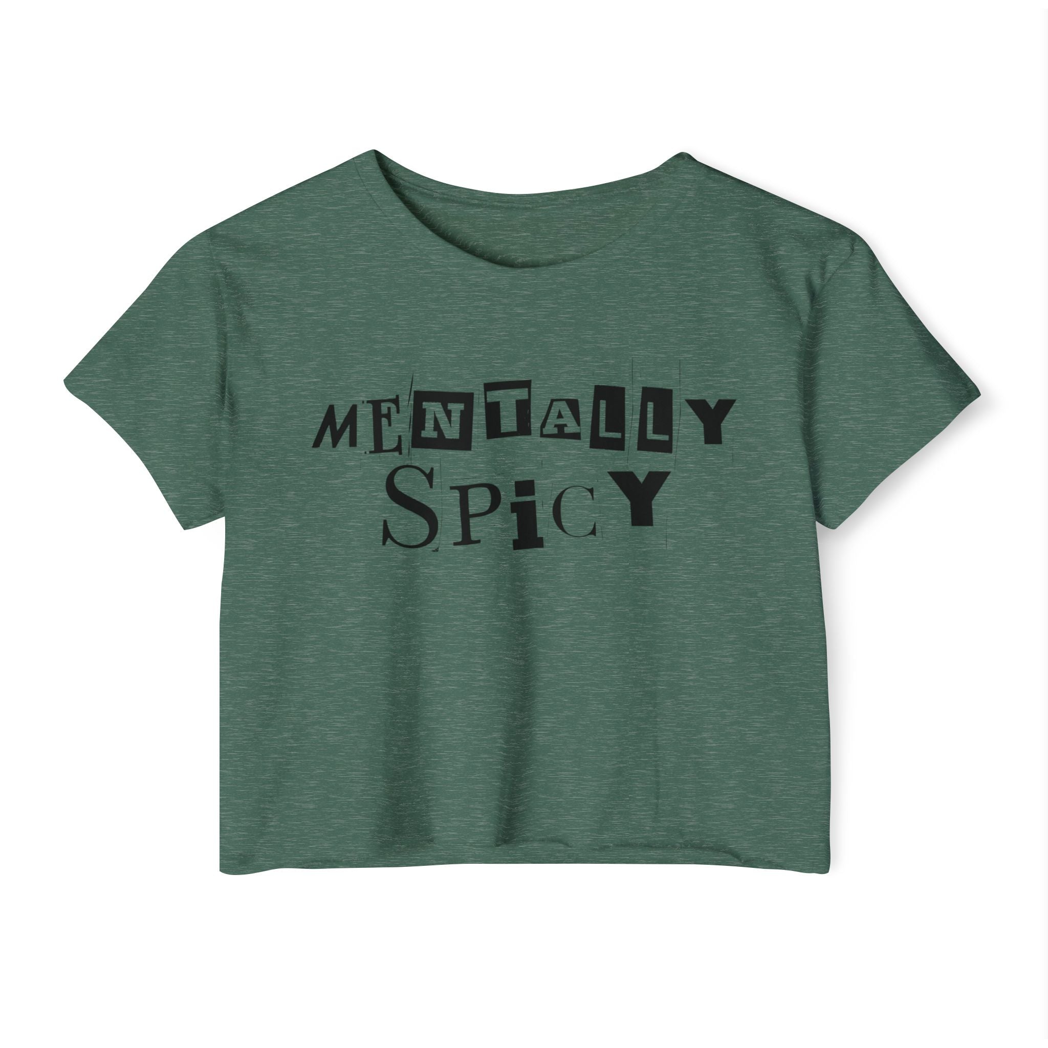 Mentally Spicy Crop Top | Statement Wear