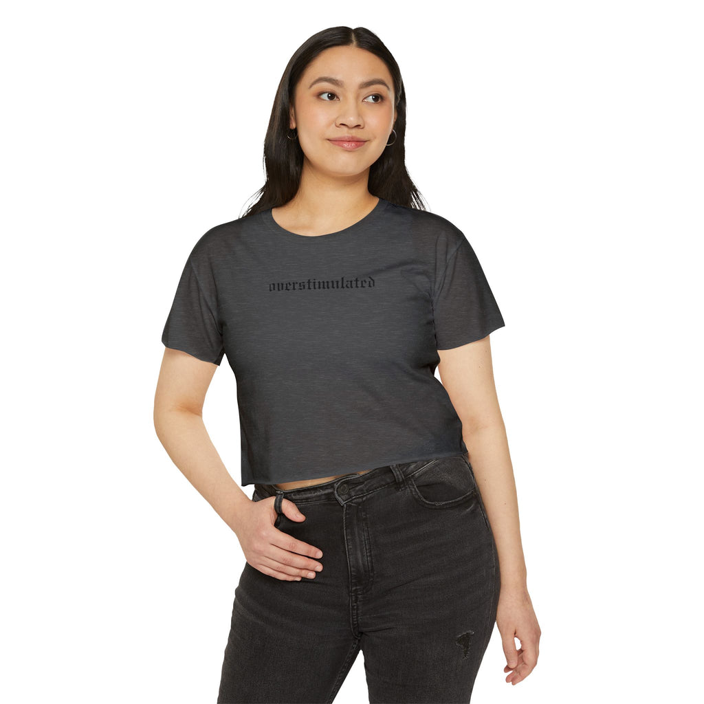 Overstimulated Crop Top | Statement Wear