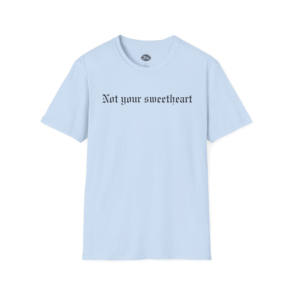 Not Your Sweetheart tee | Statement Wear
