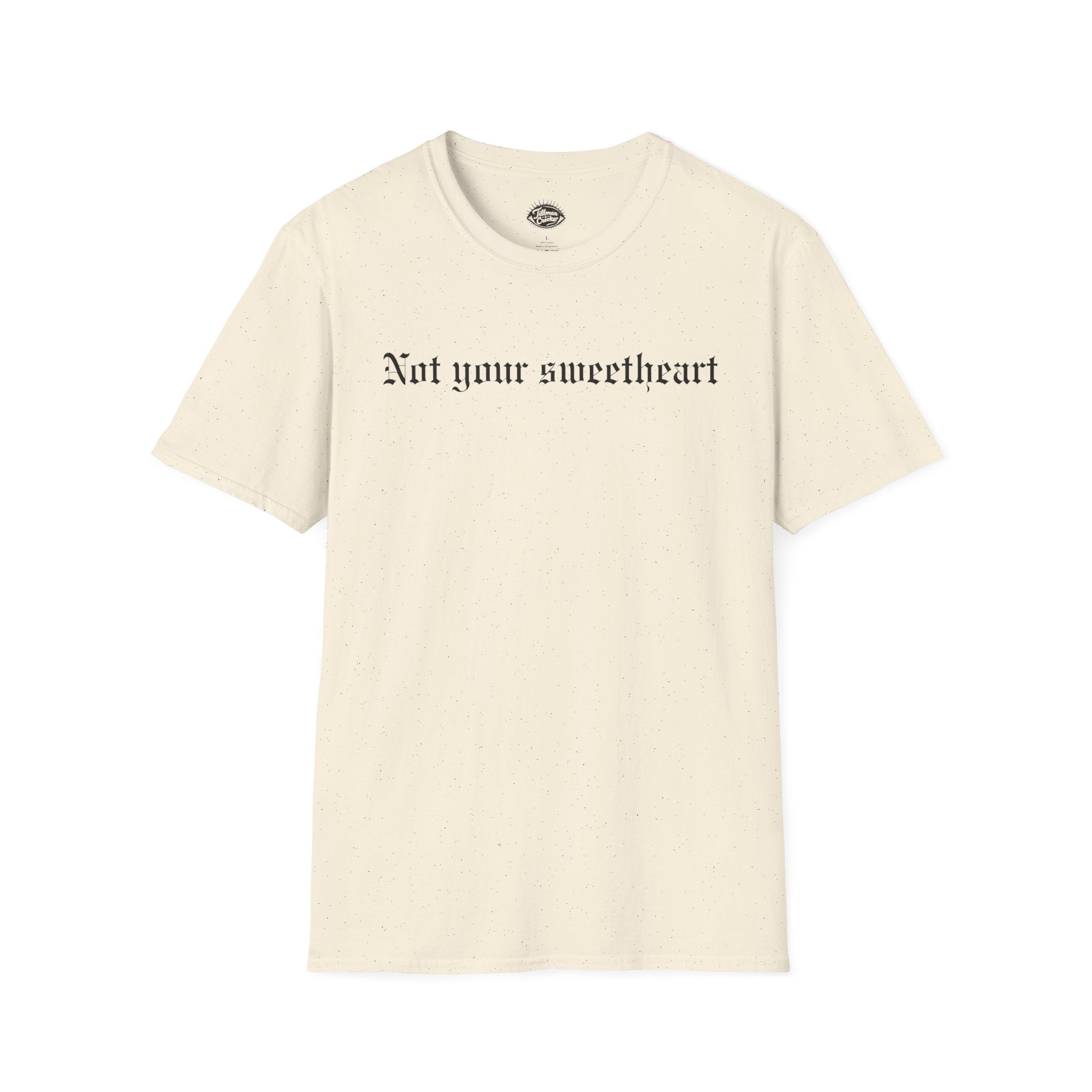Not Your Sweetheart tee | Statement Wear