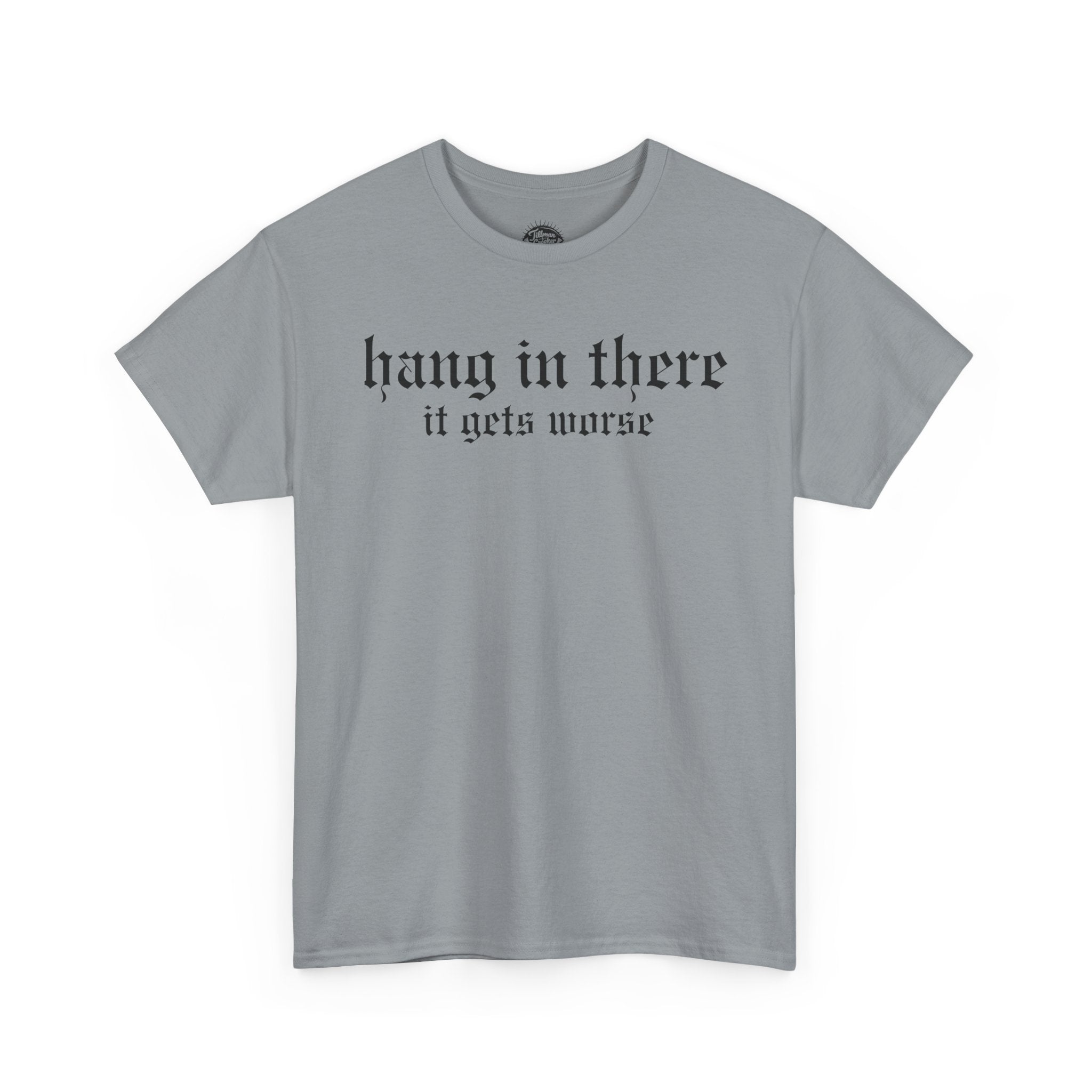 Hang In There Tee | Statement Wear