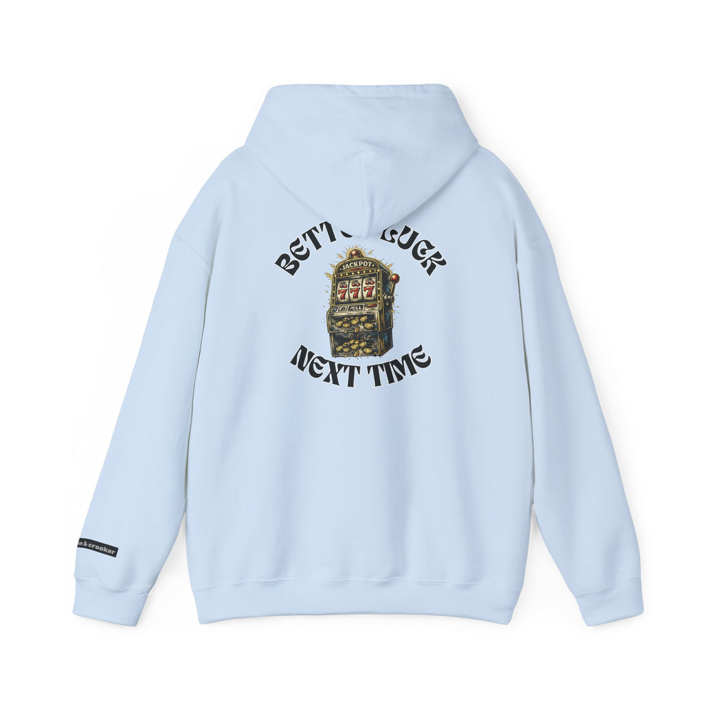 Better Luck Next Time Embroidered Hoodie | Tillman Street Wear
