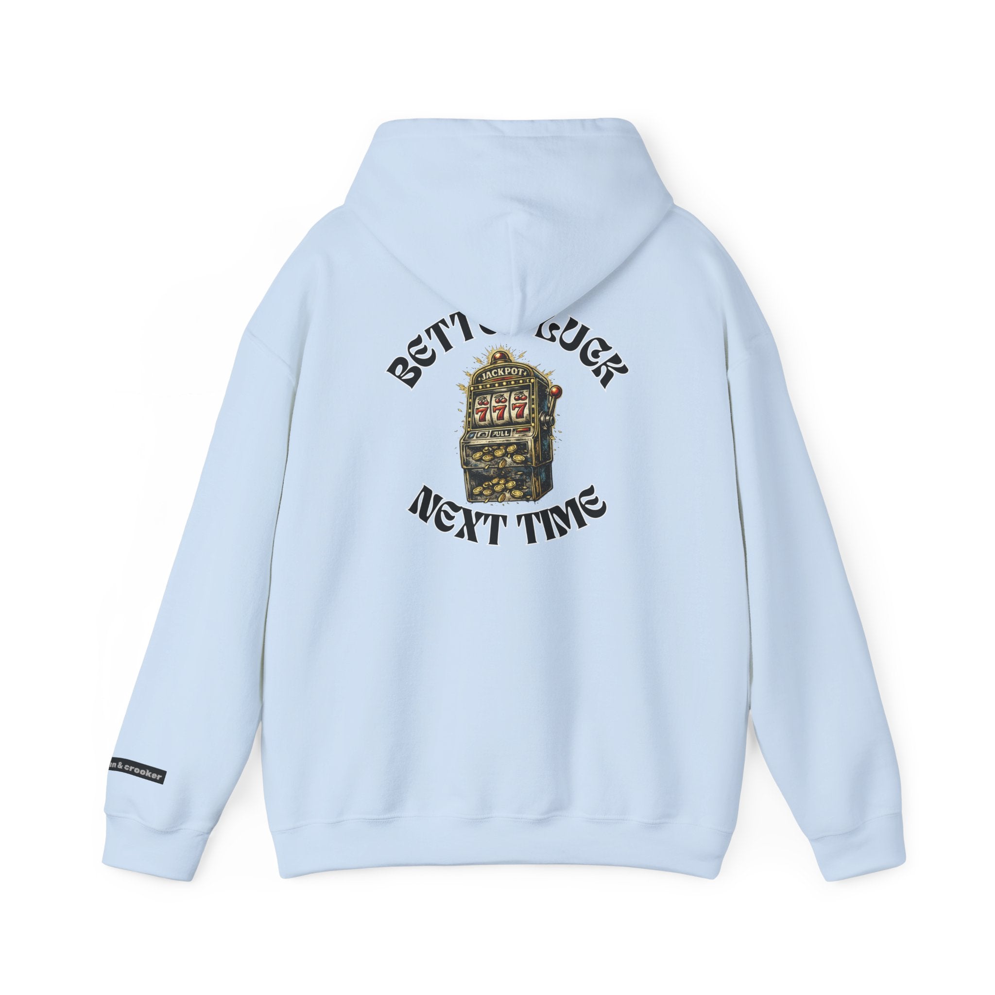 Better Luck Next Time Embroidered Hoodie | Tillman Street Wear