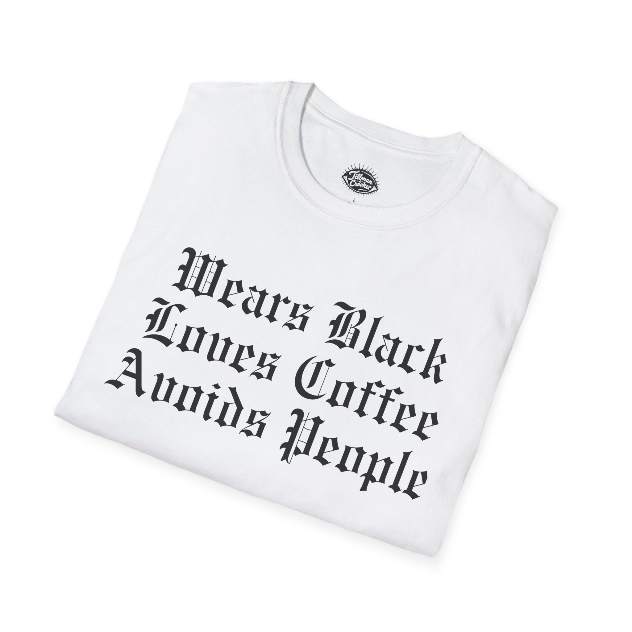 Sassy 'Wears Black, Drinks Coffee, Avoids People' Tee | Statement Wear