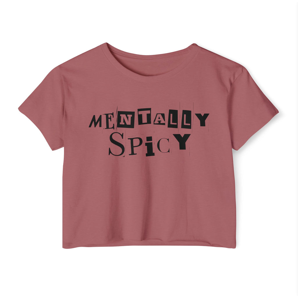 Mentally Spicy Crop Top | Statement Wear