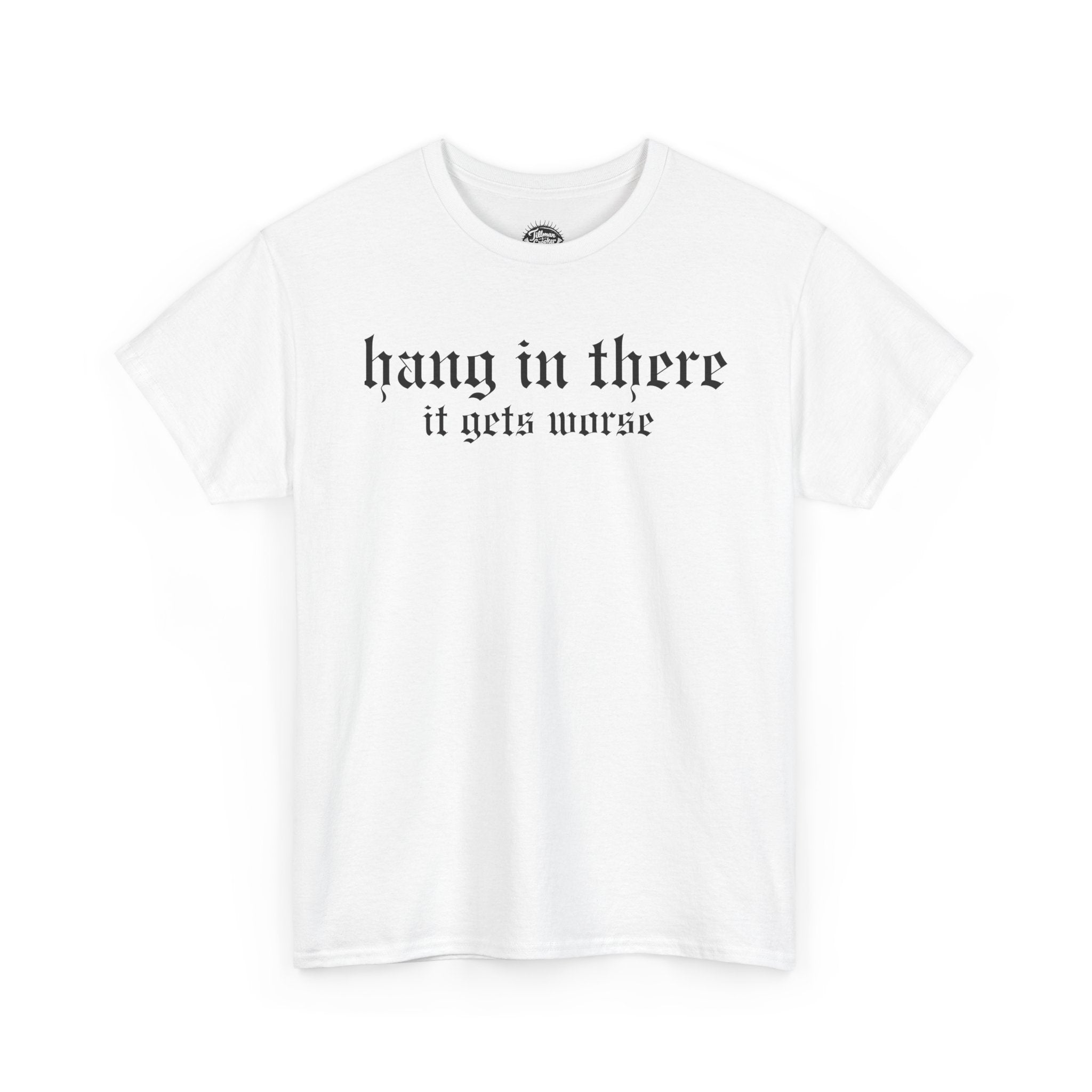 Hang In There Tee | Statement Wear