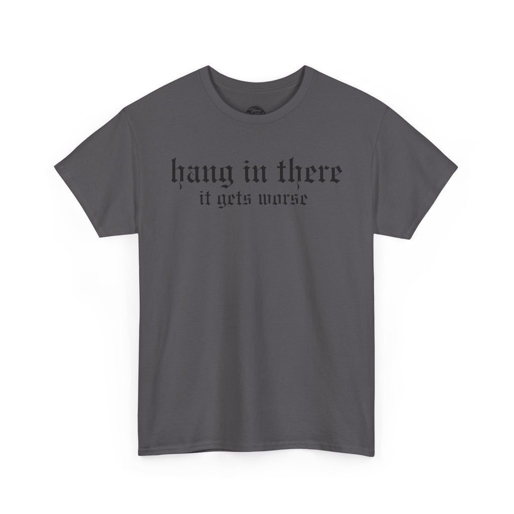 Hang In There Tee | Statement Wear
