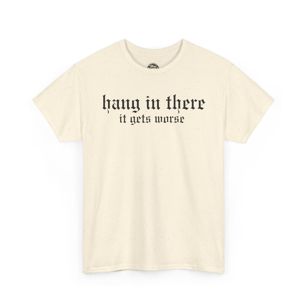 Hang In There Tee | Statement Wear